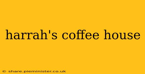 harrah's coffee house