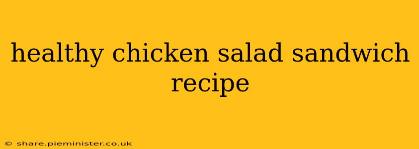 healthy chicken salad sandwich recipe