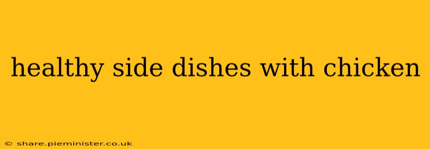 healthy side dishes with chicken