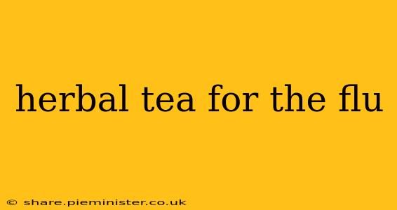 herbal tea for the flu