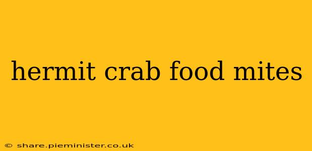 hermit crab food mites