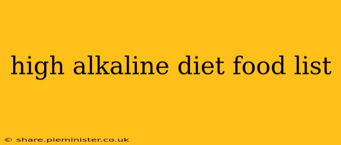 high alkaline diet food list
