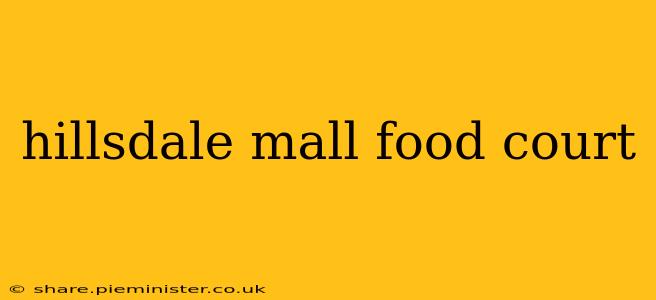 hillsdale mall food court