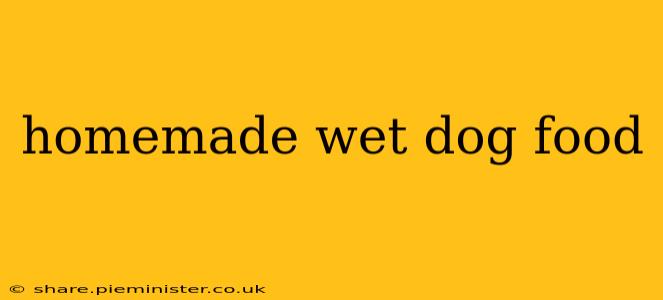 homemade wet dog food