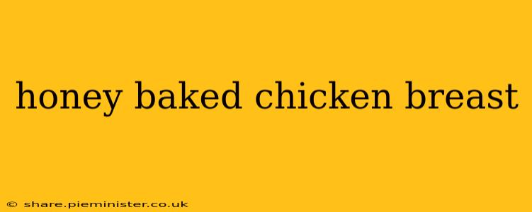 honey baked chicken breast
