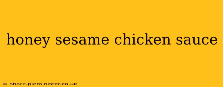 honey sesame chicken sauce