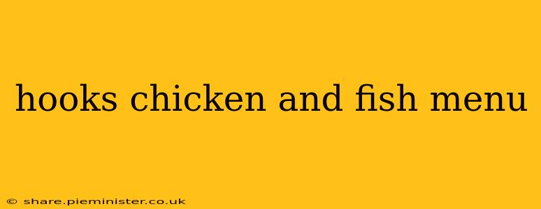 hooks chicken and fish menu
