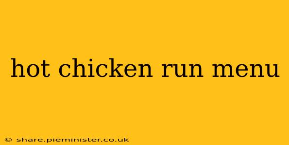 hot chicken run menu