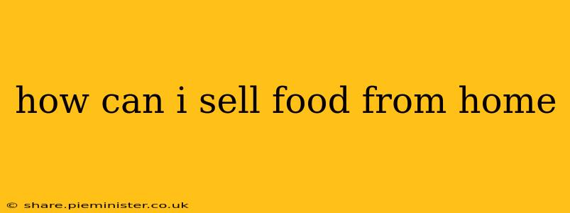 how can i sell food from home
