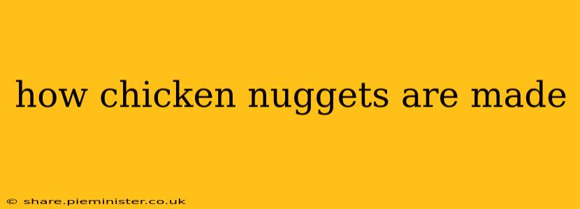 how chicken nuggets are made