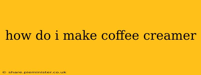 how do i make coffee creamer