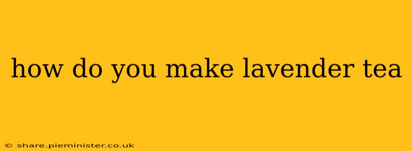 how do you make lavender tea
