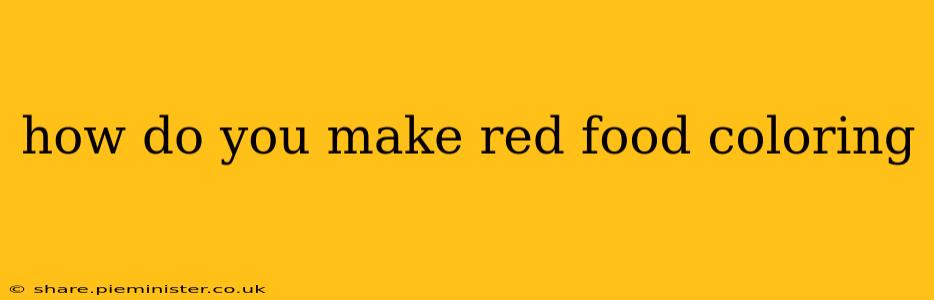 how do you make red food coloring