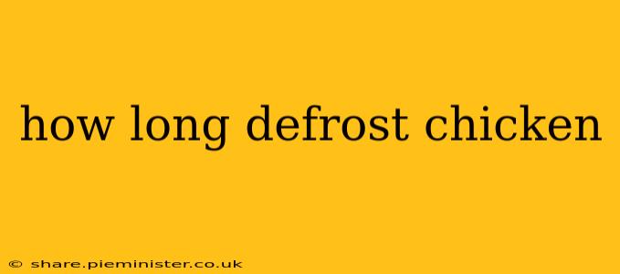 how long defrost chicken