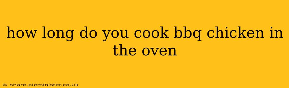 how long do you cook bbq chicken in the oven