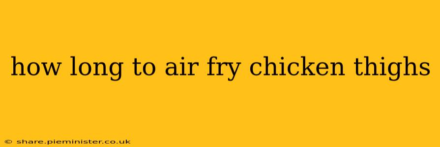 how long to air fry chicken thighs
