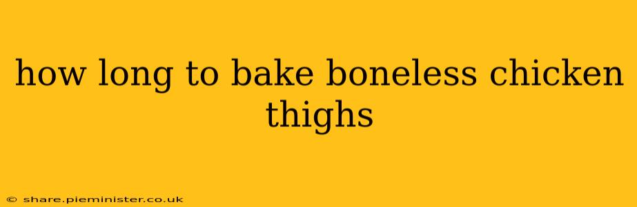 how long to bake boneless chicken thighs