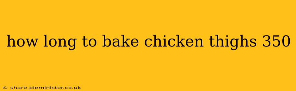 how long to bake chicken thighs 350