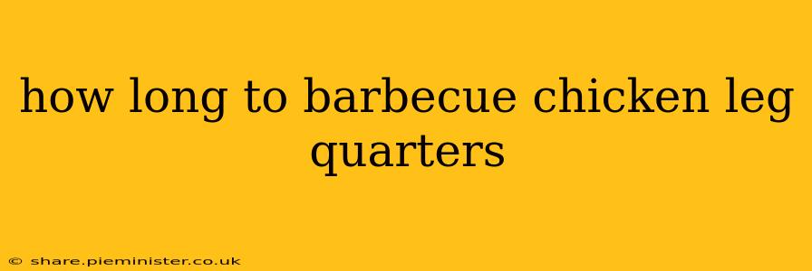 how long to barbecue chicken leg quarters