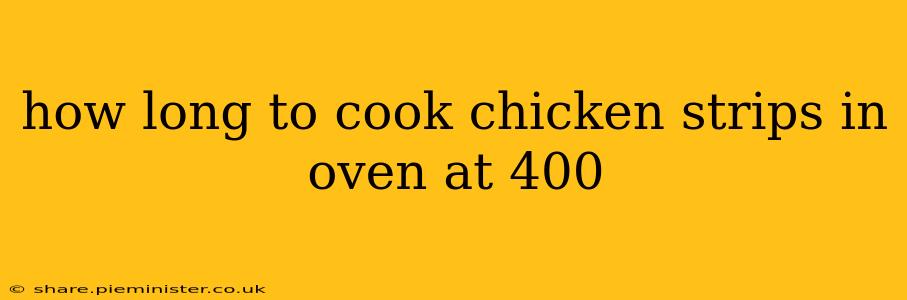 how long to cook chicken strips in oven at 400