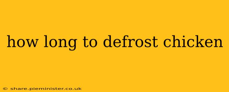 how long to defrost chicken
