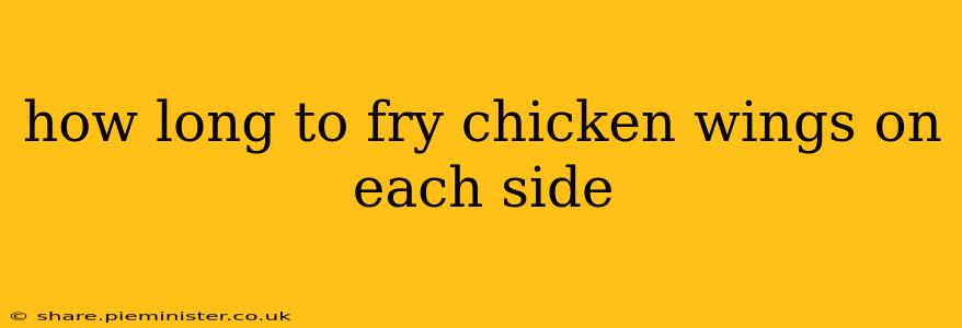 how long to fry chicken wings on each side