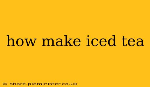 how make iced tea