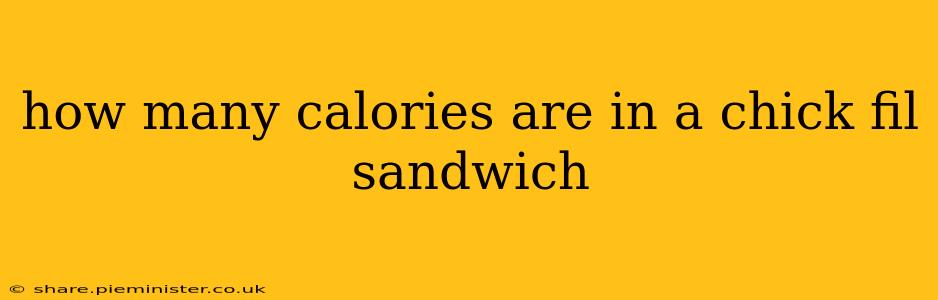how many calories are in a chick fil sandwich