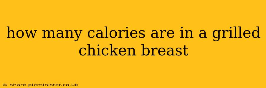how many calories are in a grilled chicken breast