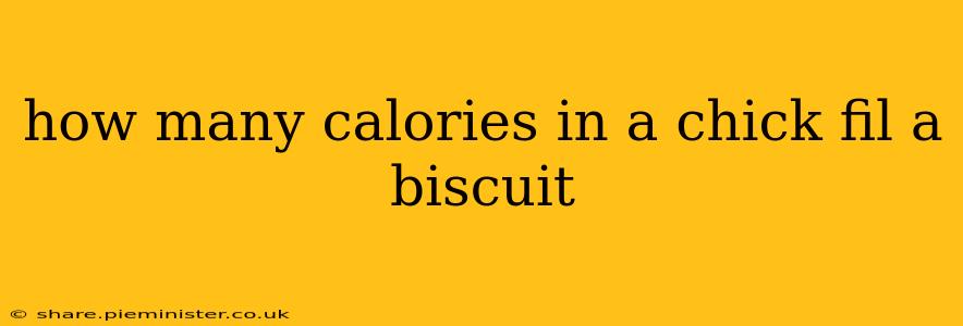 how many calories in a chick fil a biscuit