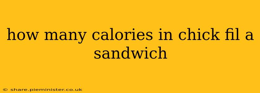 how many calories in chick fil a sandwich