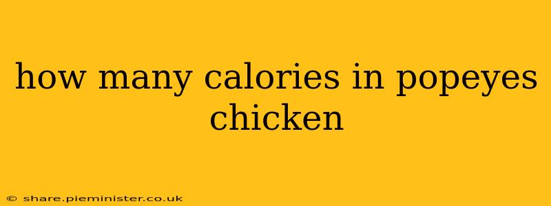 how many calories in popeyes chicken