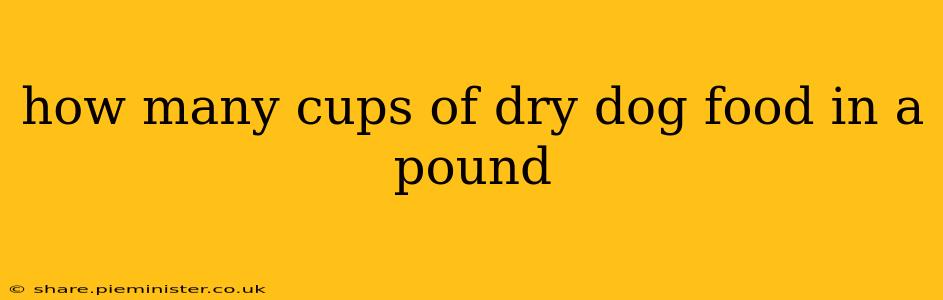 how many cups of dry dog food in a pound