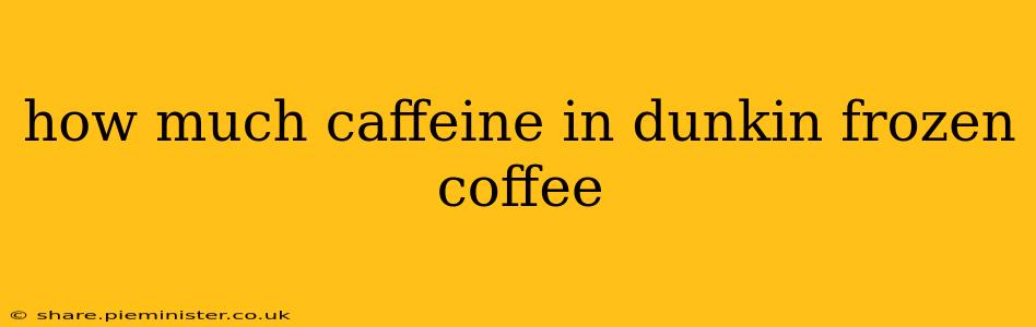 how much caffeine in dunkin frozen coffee