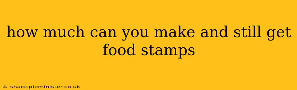 how much can you make and still get food stamps