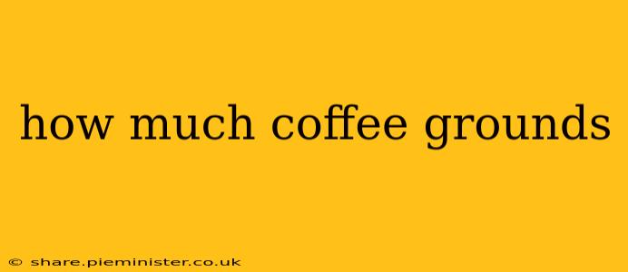 how much coffee grounds