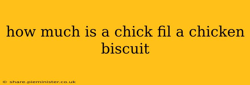 how much is a chick fil a chicken biscuit