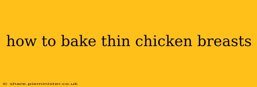 how to bake thin chicken breasts