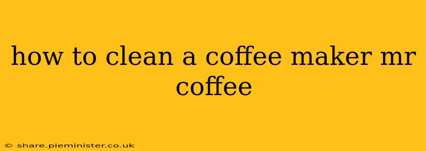 how to clean a coffee maker mr coffee
