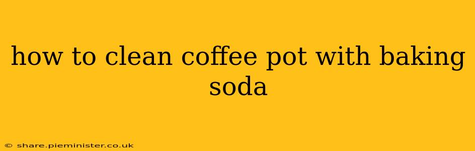 how to clean coffee pot with baking soda