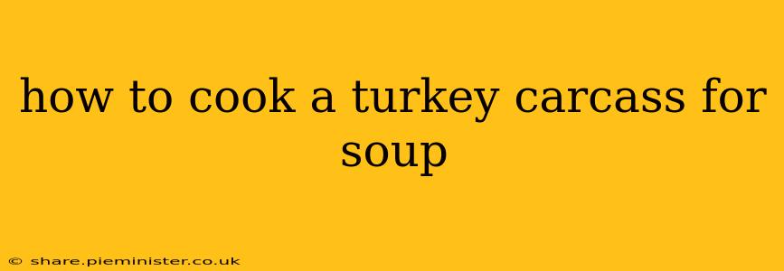 how to cook a turkey carcass for soup