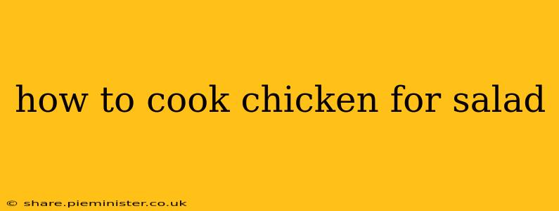 how to cook chicken for salad