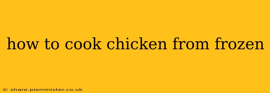 how to cook chicken from frozen