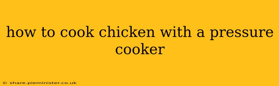 how to cook chicken with a pressure cooker