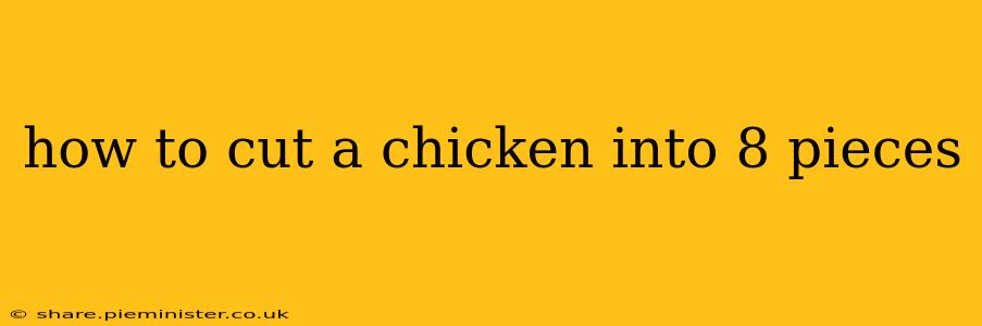 how to cut a chicken into 8 pieces