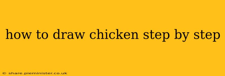 how to draw chicken step by step