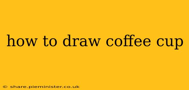 how to draw coffee cup
