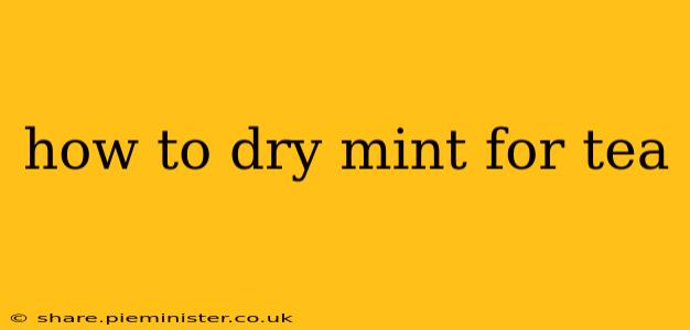 how to dry mint for tea