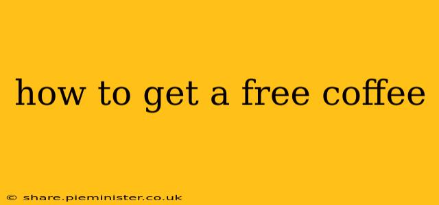 how to get a free coffee