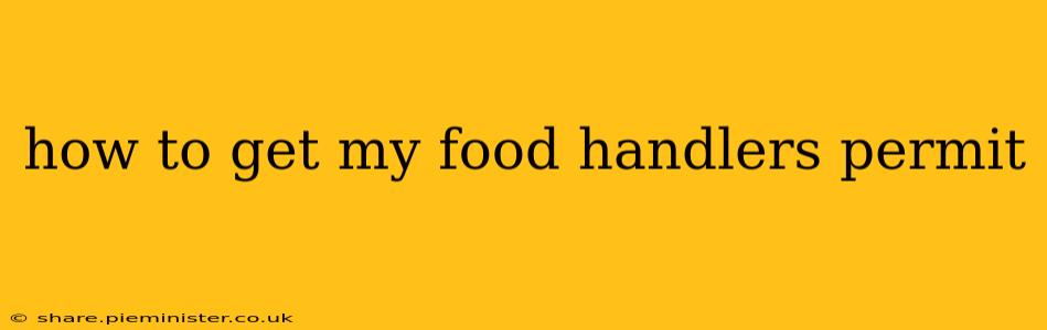 how to get my food handlers permit